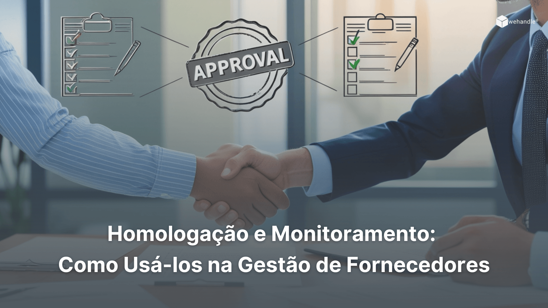 Homologação e monitoramento: como usá-los na gestão de fornecedores